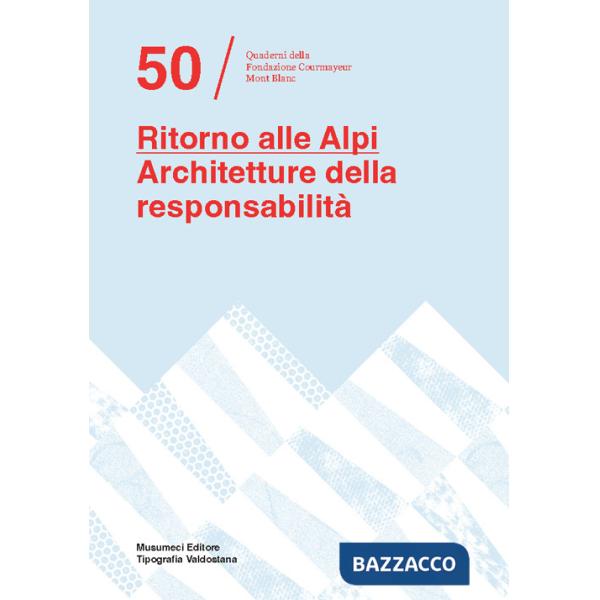 Ritorno alle Alpi. Architetture della responsabilità