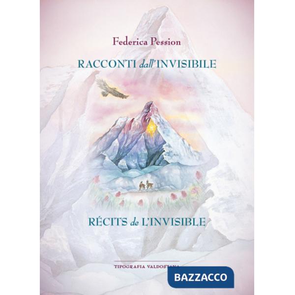 Racconti dall'invisibile-Récits de l'invisible. Ediz. bilingue. Con QR code per brani musicali