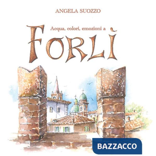 Acqua, colori, emozioni a Forlì