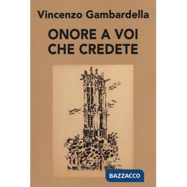 Onore a voi che credete