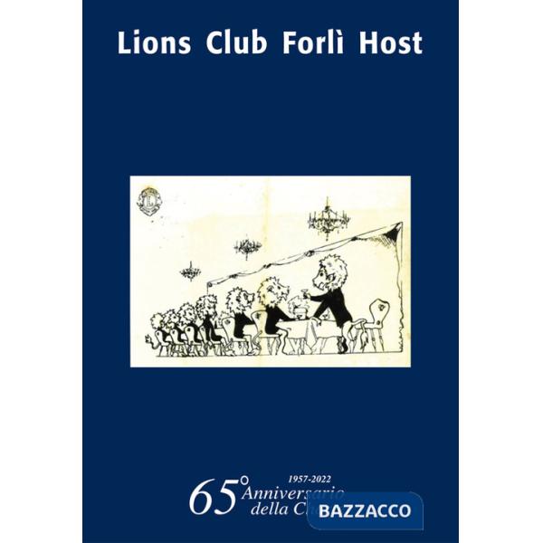 Lions Club Forlì host. 65° anniversario della Charter (1957-2022)