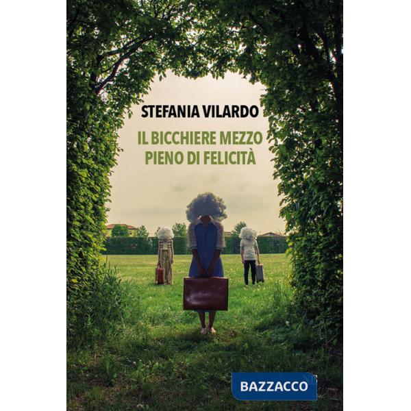 Bicchiere mezzo pieno di felicità (Il)