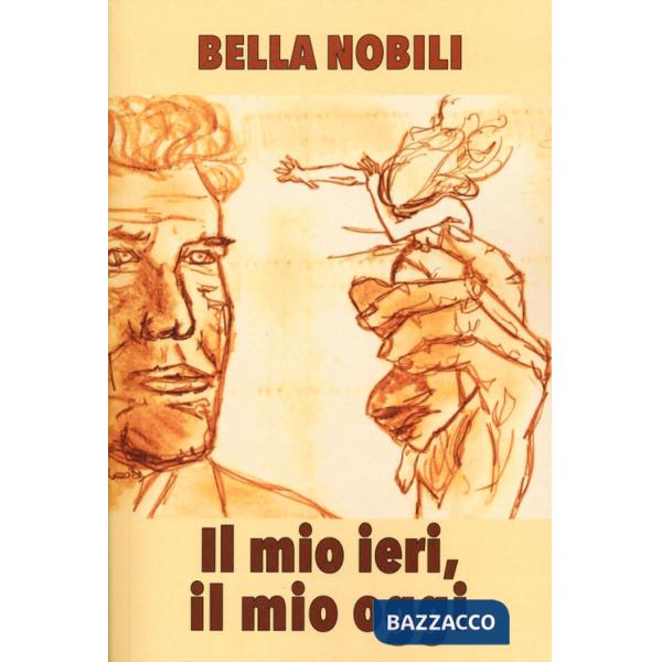 Mio ieri, il mio oggi (Il)