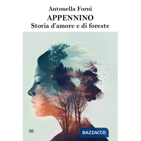 Appennino. Storia d'amore e di foreste