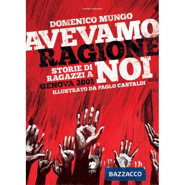 Avevamo ragione noi. Storie di ragazzi a Genova 2001