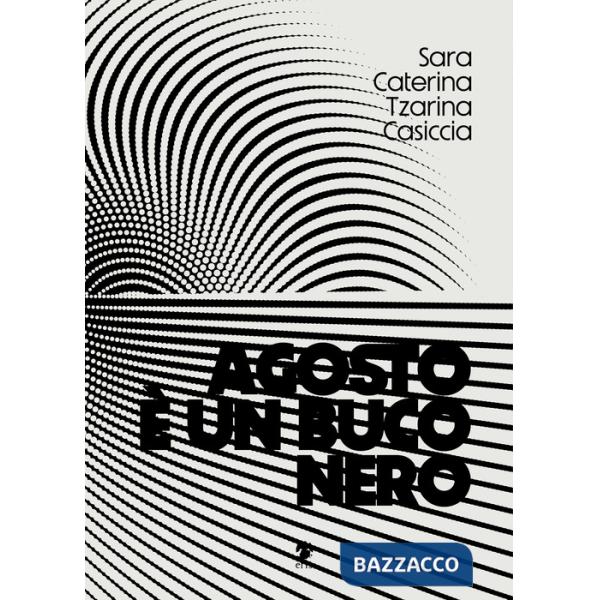Agosto è un buco nero