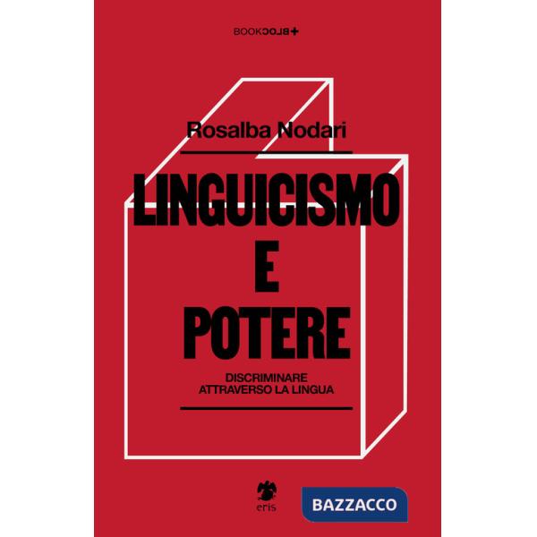 Linguicismo e potere. Discriminare attraverso la lingua