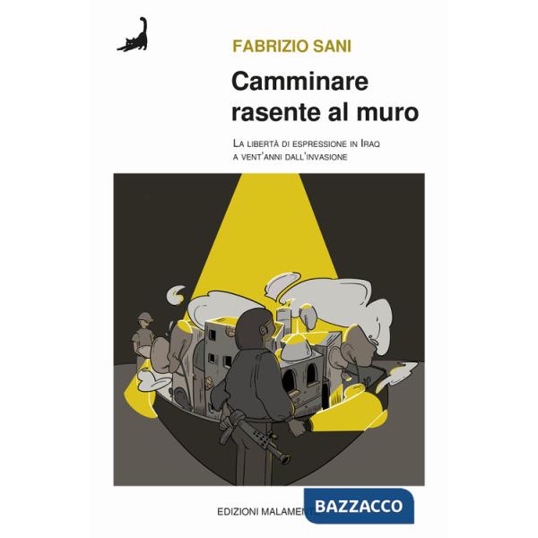 Camminare rasente al muro. La libertà di espressione in Iraq a venti anni dall'invasione