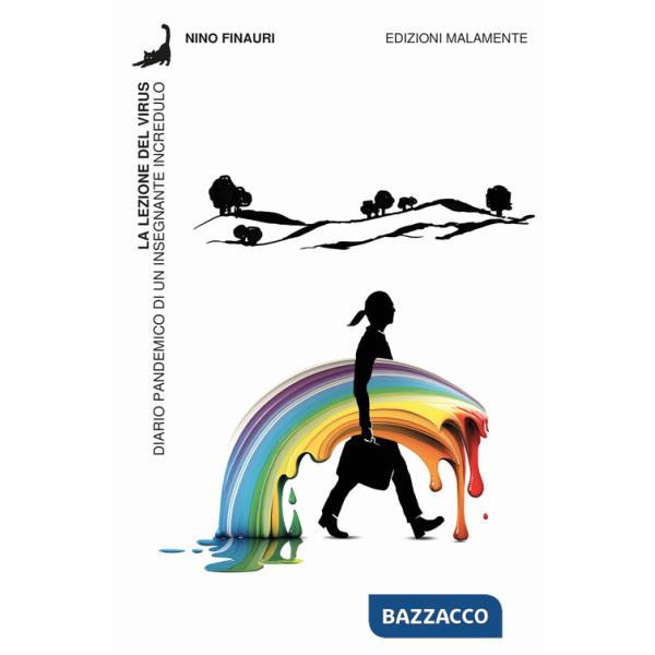 Lezione del virus. Diario pandemico di un insegnante incredulo (La)