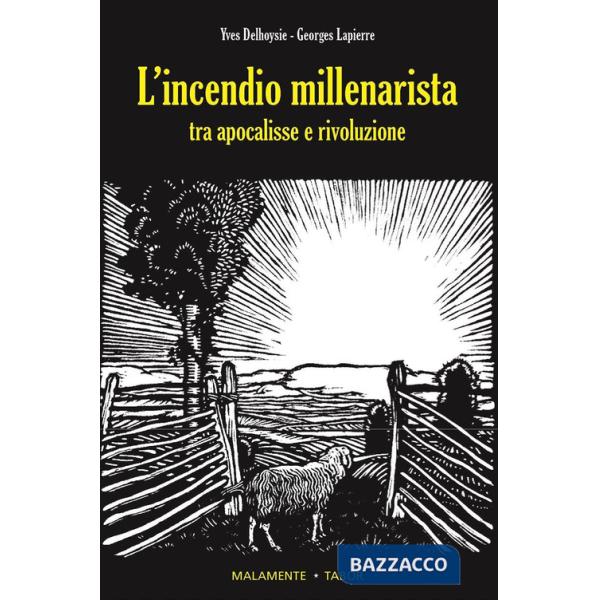 Incendio millenarista. Dall'apocalisse alla Rivoluzione (L')
