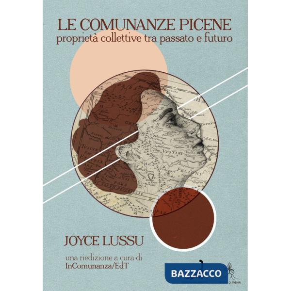 Comunanze picene. Proprietà collettive tra passato e futuro (Le)