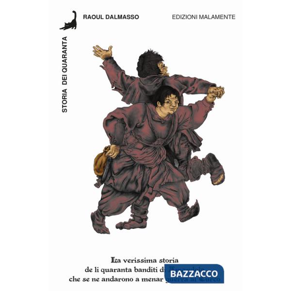 Storia dei Quaranta. La verissima storia de li quaranta banditi di Amandola che se ne andarono a menar guerra al Turco