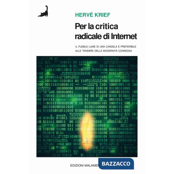 Per la critica radicale di Internet. Il flebile lume di candela è preferibile alle tenebre della modernità connessa