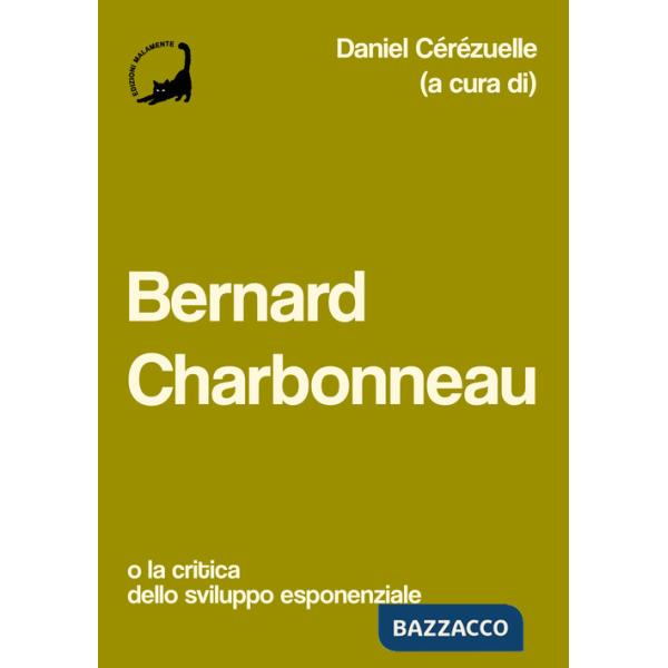 Bernard Charbonneau. O la critica dello sviluppo esponenziale