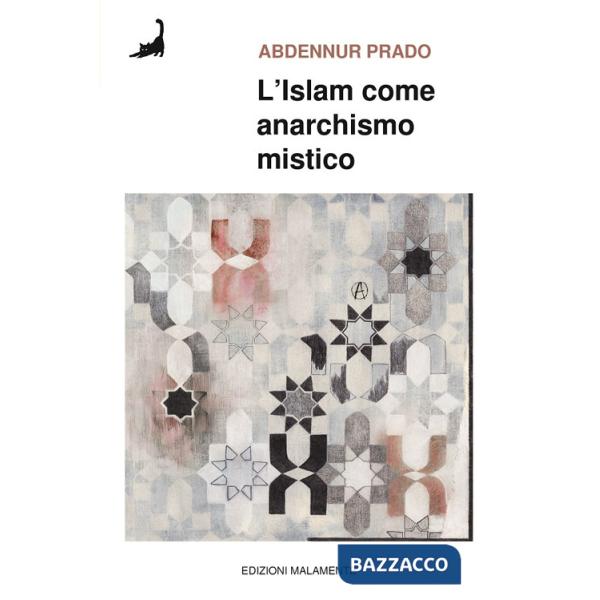 Islam come anarchismo mistico (L')