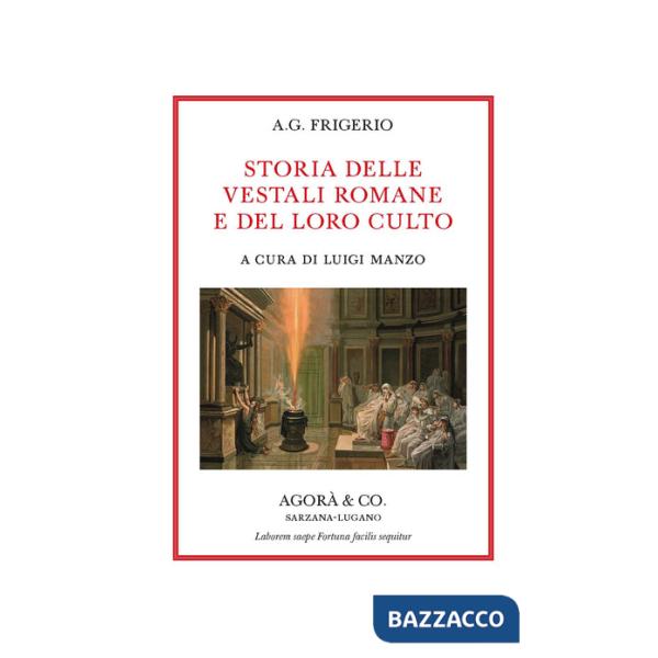 Storia delle vestali romane e del loro culto
