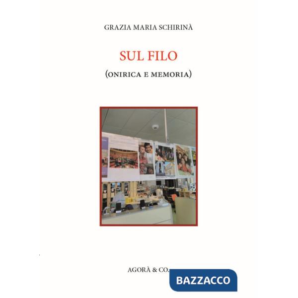 Sul filo (onirica e memoria)