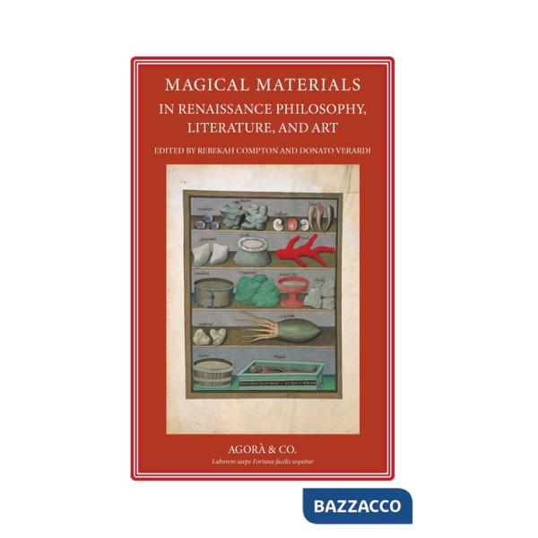 Magical materials in Renaissance. Philosophy, literature, and art
