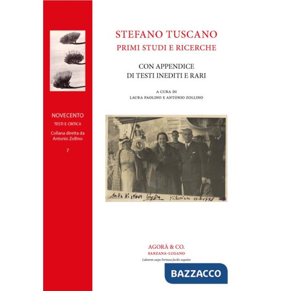 Stefano Tuscano: primi studi e ricerche. Con appendice di testi inediti e rari