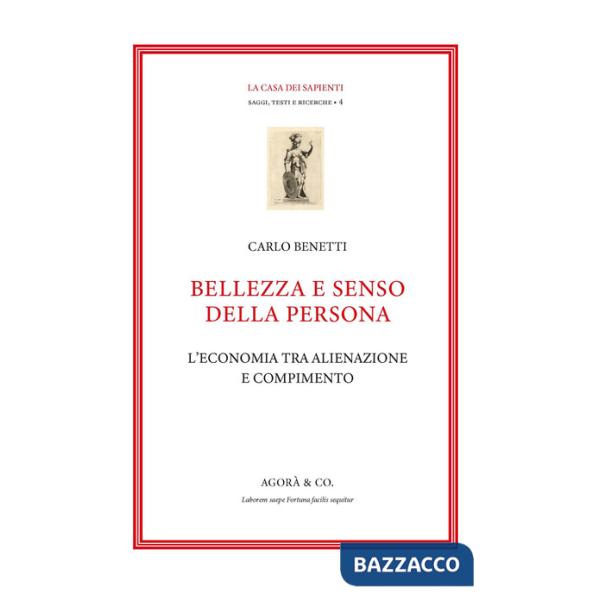 Bellezza e senso della persona. L'economia tra alienazione e compimento