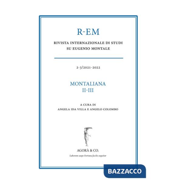 R-EM. Rivista internazionale di studi su Eugenio Montale (2021-2022). Vol. 2-3
