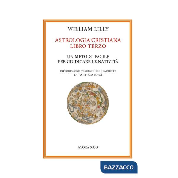 Astrologia cristiana. Vol. 3: Un metodo facile per giudicare le natività