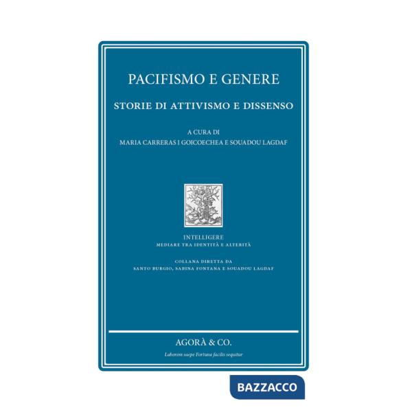 Pacifismo e genere. Storie di attivismo e dissenso