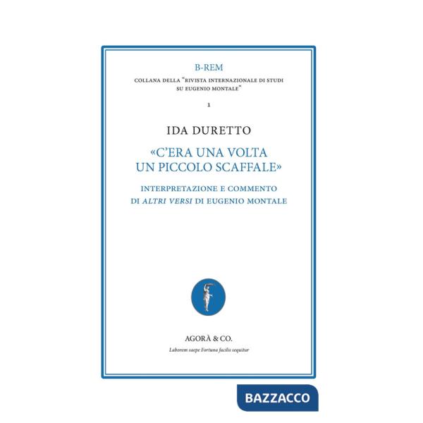 «C'era una volta un piccolo scaffale». Interpretazione e commento di «Altri versi» di Eugenio Montale