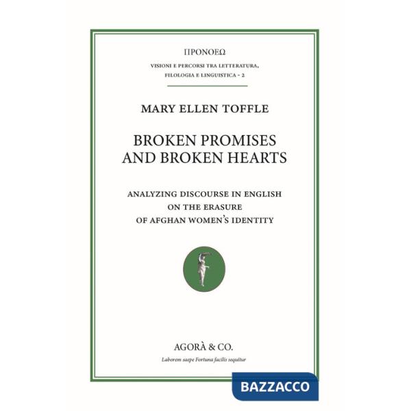 Broken promises and broken hearts. Analyzing discourse in english on the erasure of afghan women's identity