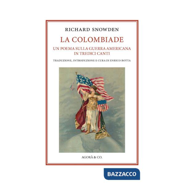 Colombiade. Un poema sulla Guerra americana in tredici canti. Ediz. italiana e inglese (La)