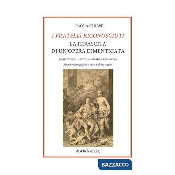 Fratelli riconosciuti. La rinascita di un'opera dimenticata (I)