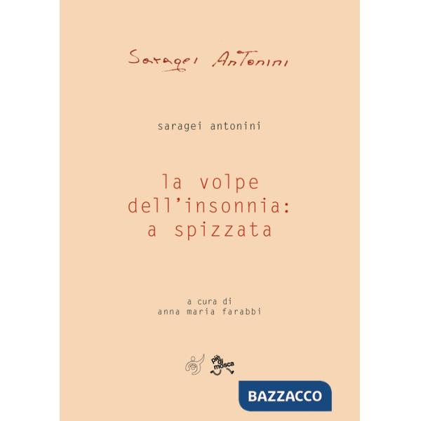 Volpe dell'insonnia: a spizzata (La)