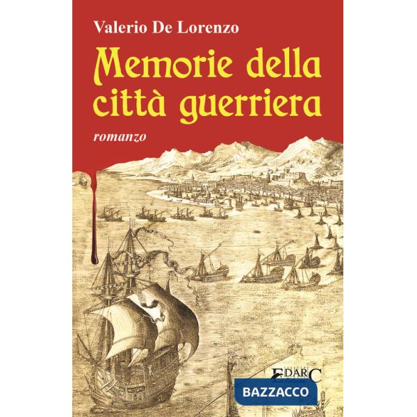 Memorie della città guerriera
