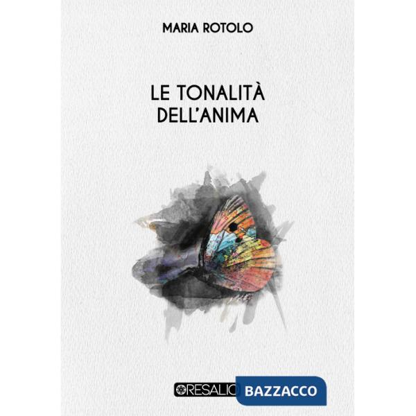 Tonalità dell'anima. Nuova ediz. (Le)