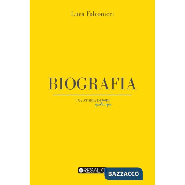 Biografia. Una storia di vita qualunque