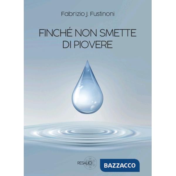 Finché non smette di piovere