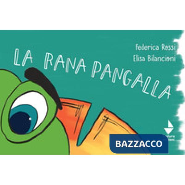 Rana Pangalla. Ediz. illustrata (La)