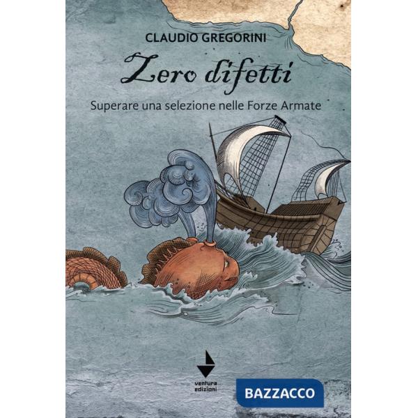 Zero difetti. Superare una selezione nelle Forze Armate