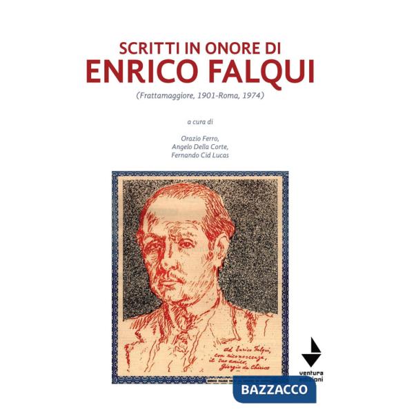 Scritti in onore di Enrico Falqui. (Frattamaggiore, 1901-Roma, 1974)