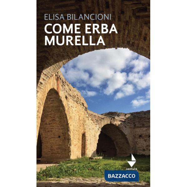 Come erba murella