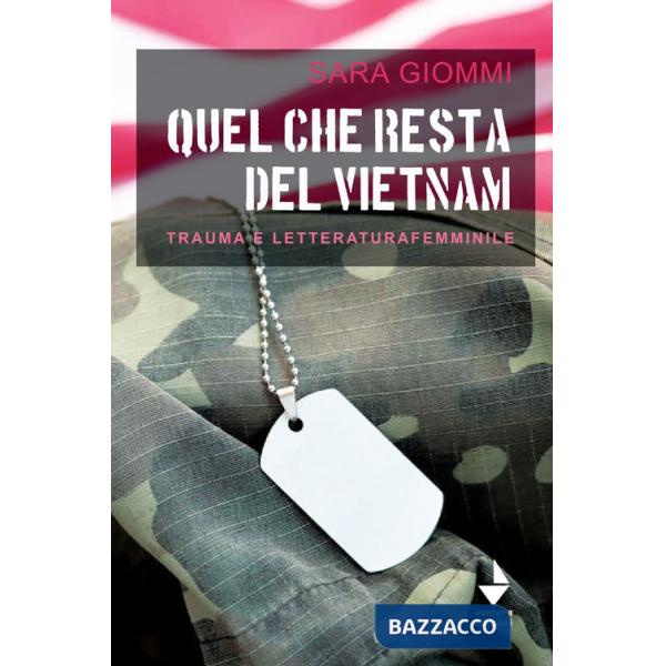 Quel che resta del Vietnam. Trauma e letteratura femminile