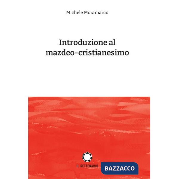 Introduzione al mazdeo-cristianesimo