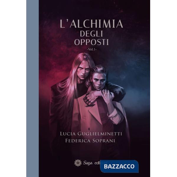 Alchimia degli opposti (L'). Vol. 1