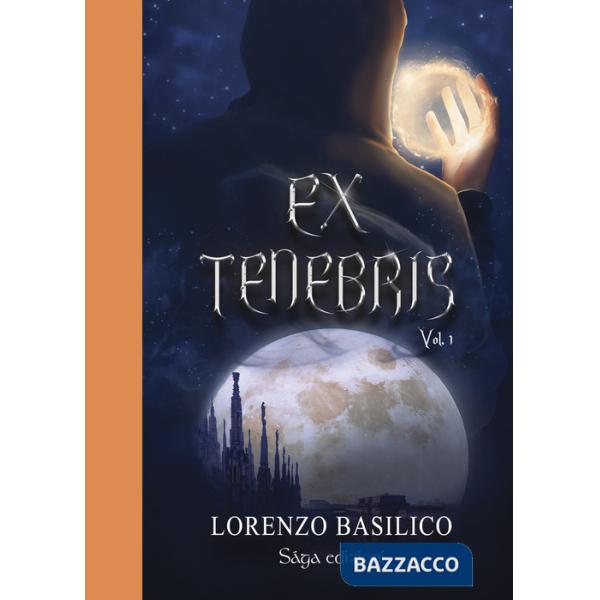 Ex tenebris. Vol. 1