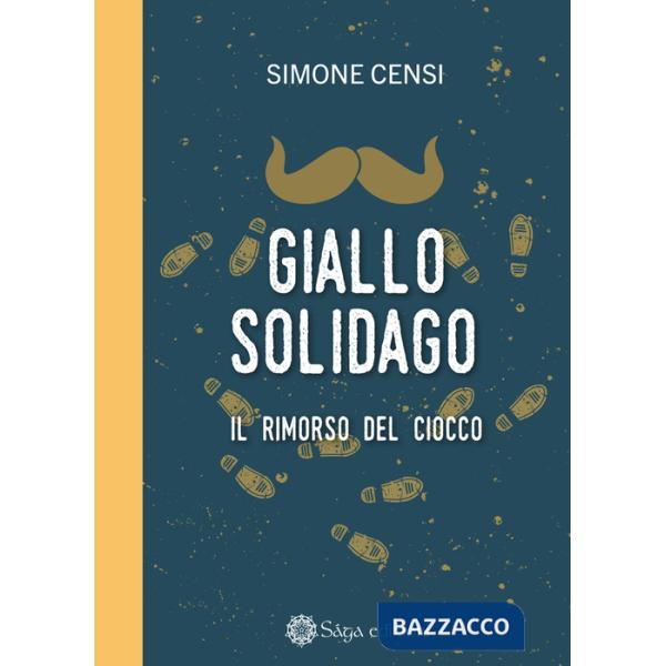 Giallo solidago. Il rimorso del ciocco