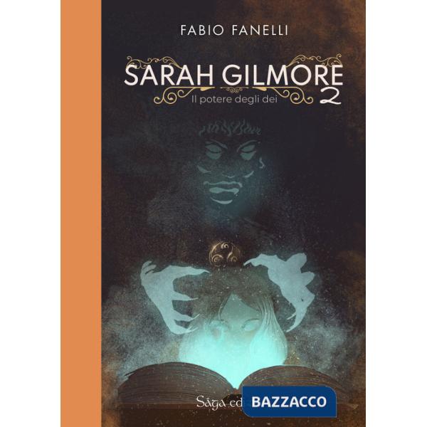 Potere degli dei. Sarah Gilmore (Il). Vol. 2