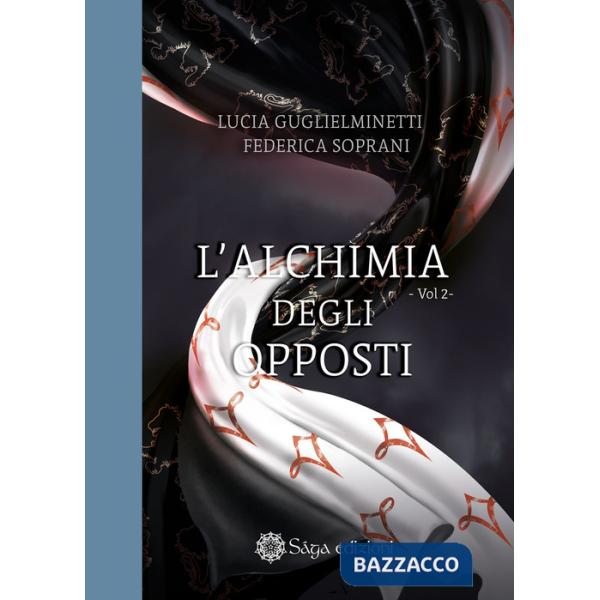 Alchimia degli opposti (L'). Vol. 2