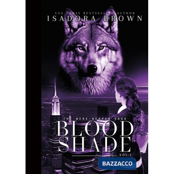 Were-Weapon saga (The). Vol. 1: Bloodshade