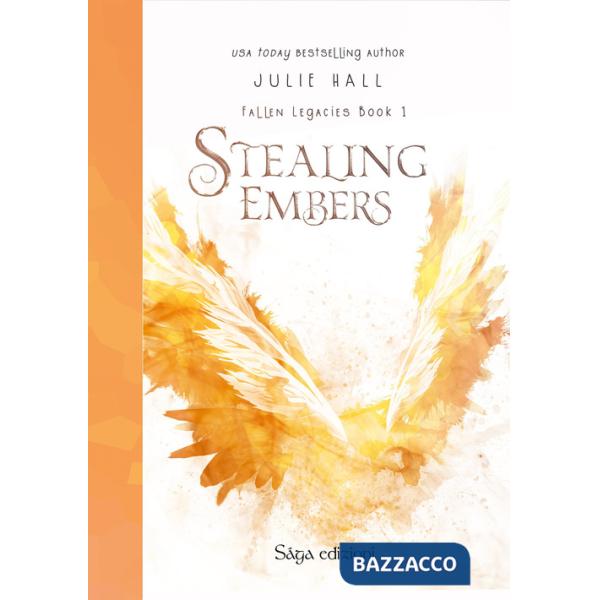 Stealing Embers. Fallen Legacies. Vol. 1