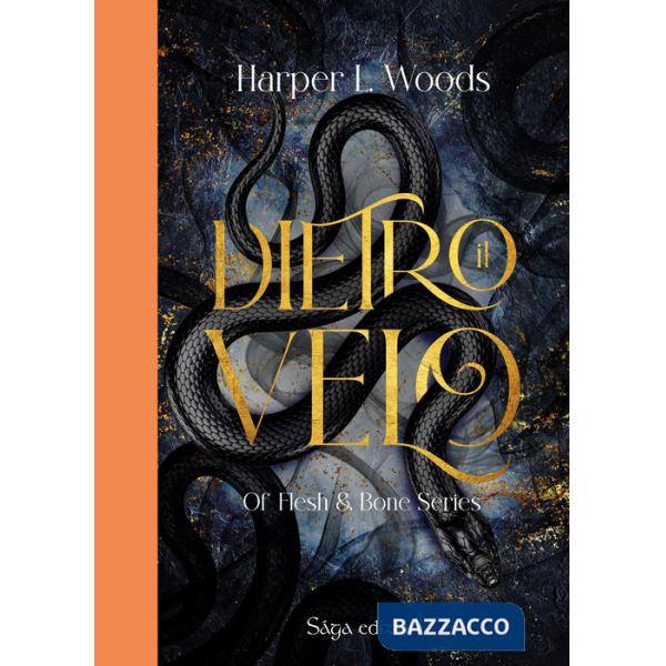 Dietro il velo. Of flesh & bone. Vol. 1